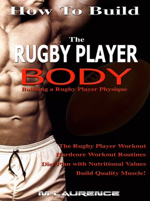 cover image of How to Build the Rugby Player Body